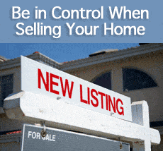 Be in Control When Selling Your Home