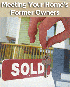 Meeting Your Home's Former Owners