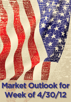 Mortgage Outlook for the Week of 4-30-12