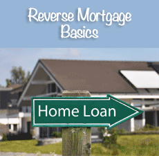 Reverse Mortgage Basics